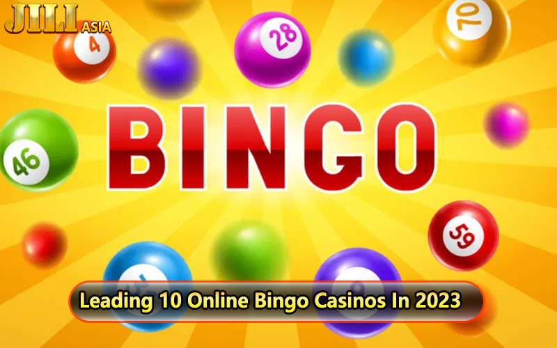 Leading 10 Online Bingo Casinos In 2023